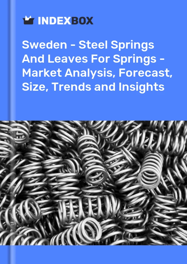 Report Sweden - Steel Springs and Leaves for Springs - Market Analysis, Forecast, Size, Trends and Insights for 499$
