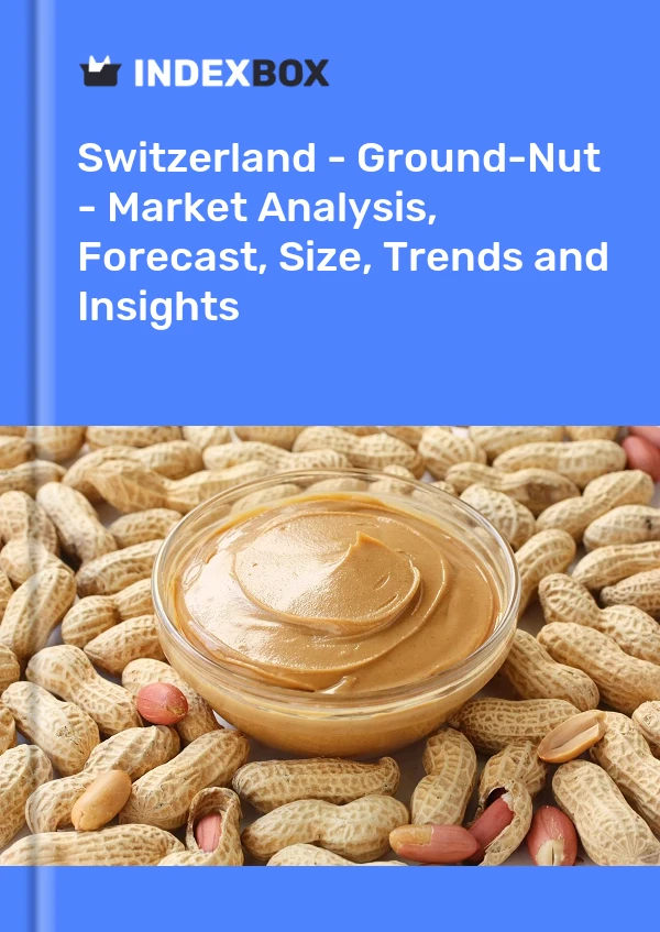 Switzerland - Ground-Nut - Market Analysis, Forecast, Size, Trends and Insights