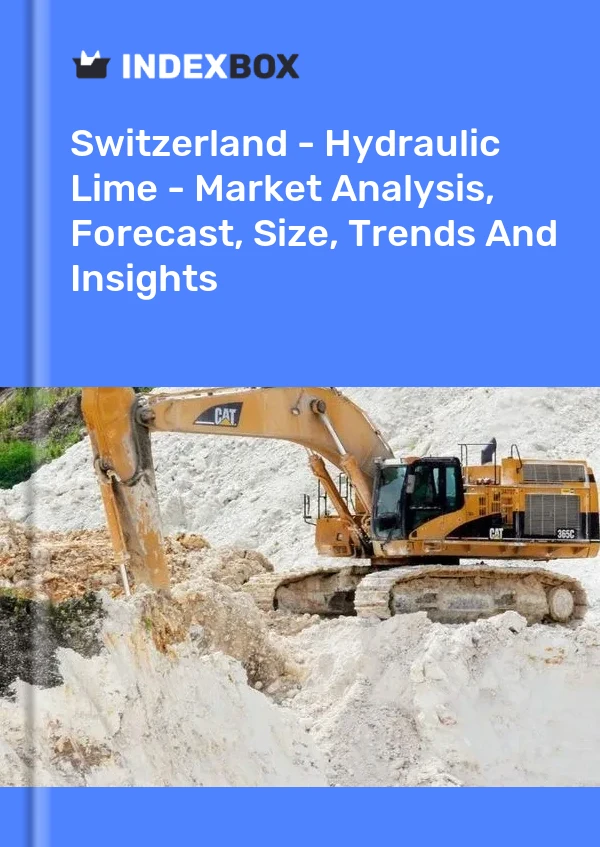 Switzerland - Hydraulic Lime - Market Analysis, Forecast, Size, Trends And Insights
