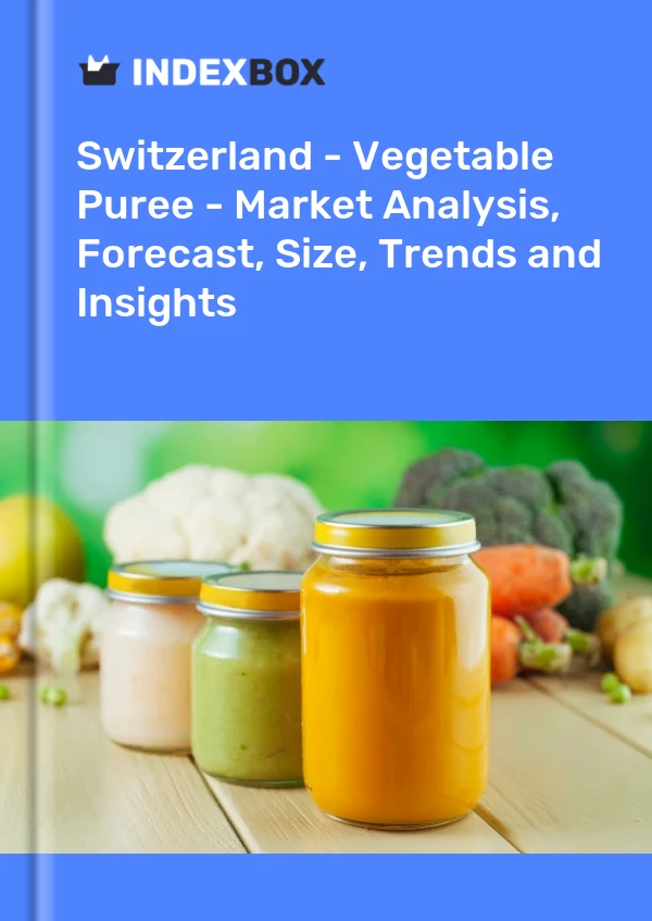 Report Switzerland - Vegetable Puree - Market Analysis, Forecast, Size, Trends and Insights for 499$