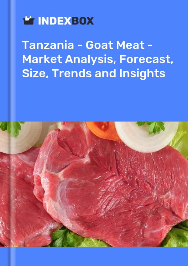Report Tanzania - Goat Meat - Market Analysis, Forecast, Size, Trends and Insights for 499$