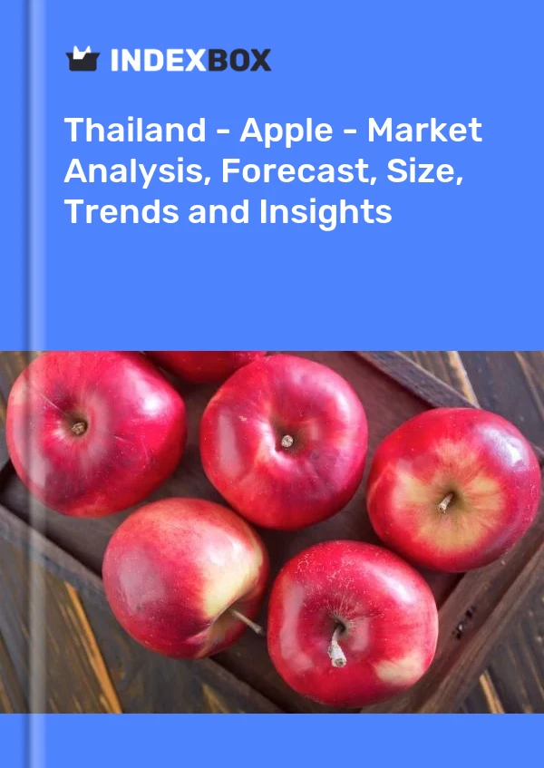 Thailand – Apple – Marktanalyse, Prognose, Größe, Trends und Erkenntnisse