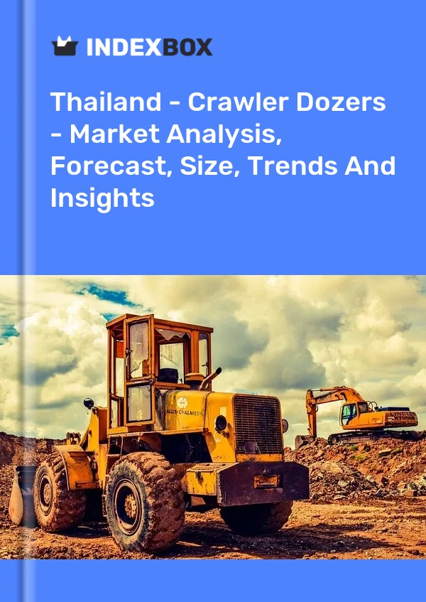 Bericht Thailand - Planierraupen - Marktanalyse, Prognose, Größe, Trends und Einblicke for 499$