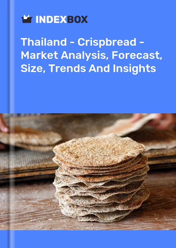 Bericht Thailand - Knäckebrot - Marktanalyse, Prognose, Größe, Trends und Einblicke for 499$