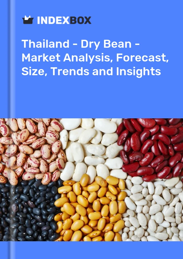 Thailand - Dry Bean - Market Analysis, Forecast, Size, Trends and Insights