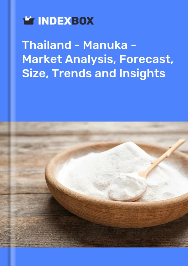 Thailand - Manuka - Market Analysis, Forecast, Size, Trends and Insights