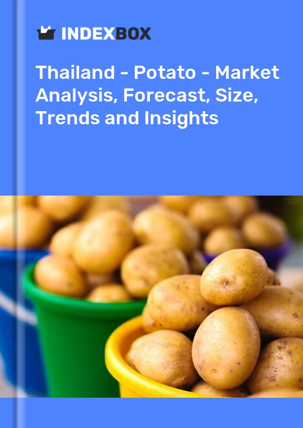 Bericht Thailand - Kartoffel - Marktanalyse, Prognose, Größe, Trends und Einblicke for 499$