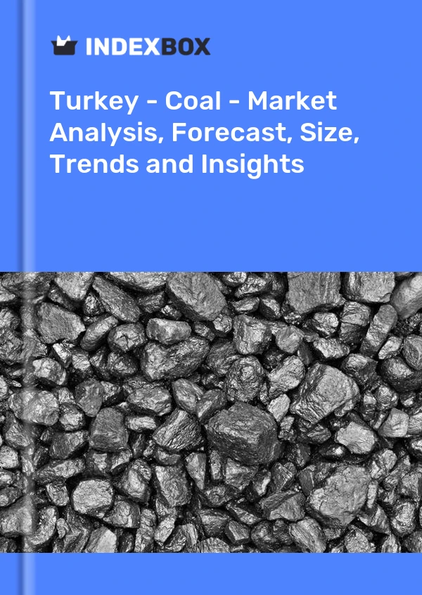 Türkei – Kohle – Marktanalyse, Prognose, Größe, Trends und Einblicke