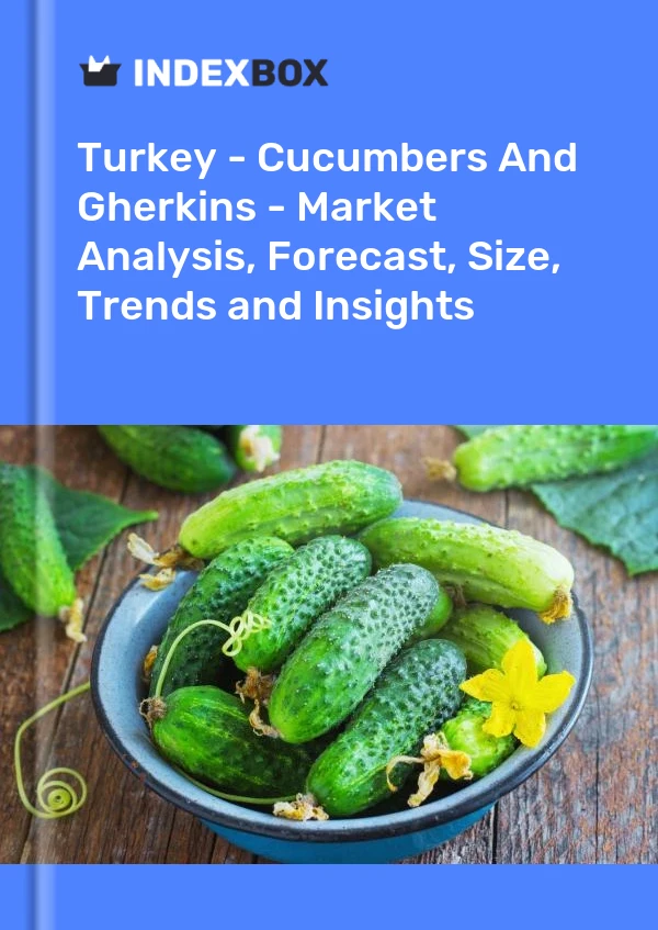 Türkei - Gurken und Gurken - Marktanalyse, Prognose, Größe, Trends und Einblicke