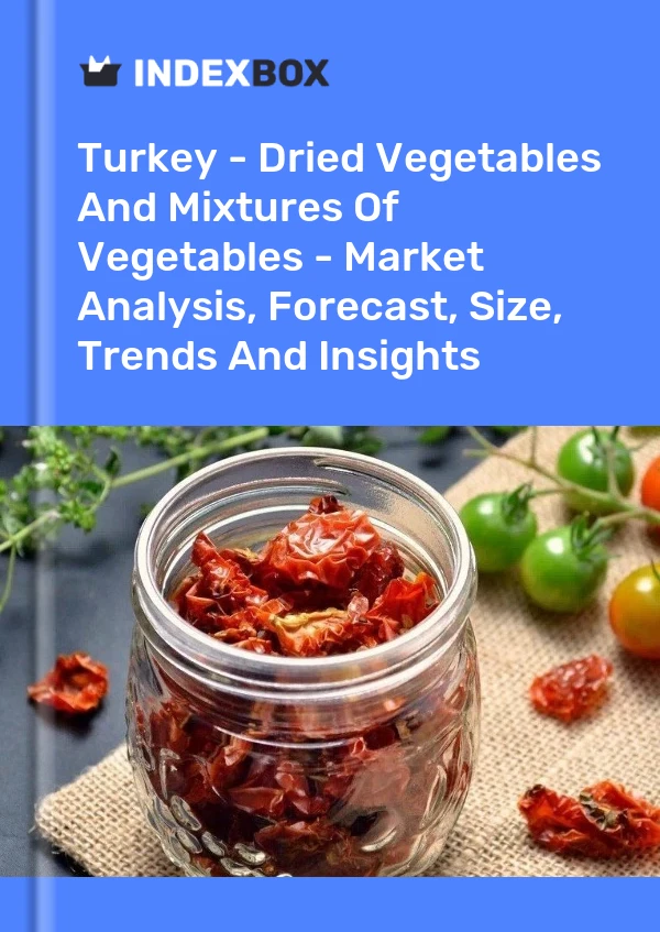 Bericht Türkei – Trockengemüse und Gemüsemischungen – Marktanalyse, Prognose, Größe, Trends und Erkenntnisse for 499$