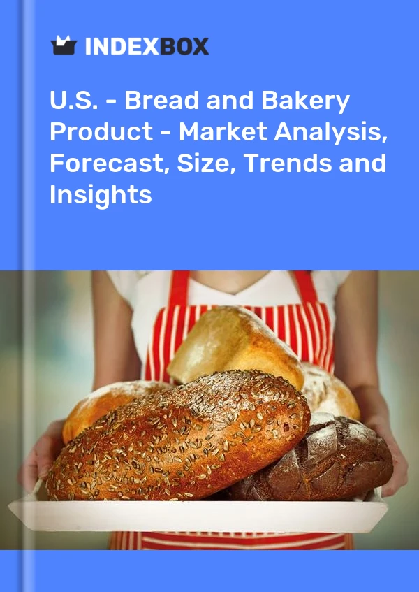 Bericht USA – Brot- und Backwaren – Marktanalyse, Prognose, Größe, Trends und Einblicke for 499$