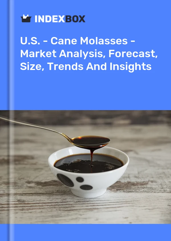 Bericht USA – Zuckerrohrmelasse – Marktanalyse, Prognose, Größe, Trends und Einblicke for 499$