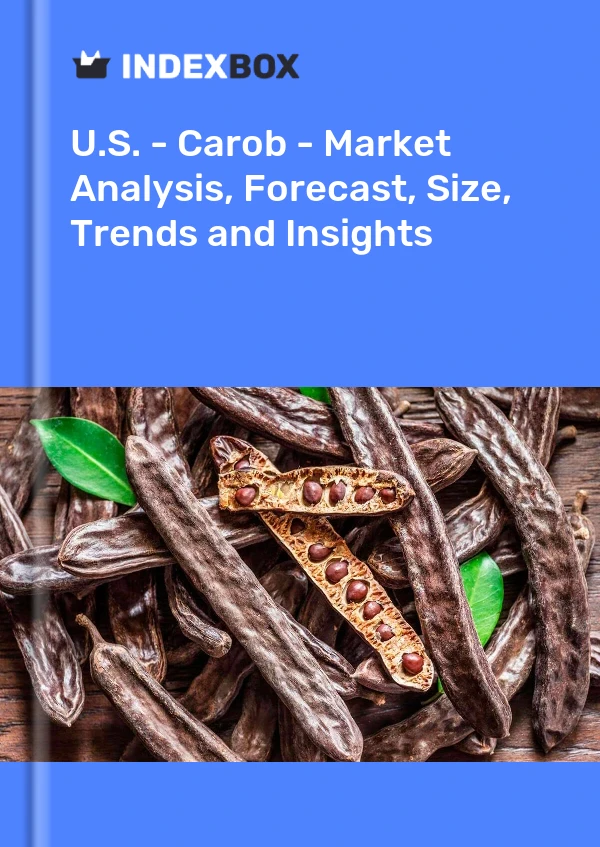 U.S. - Carob - Market Analysis, Forecast, Size, Trends and Insights