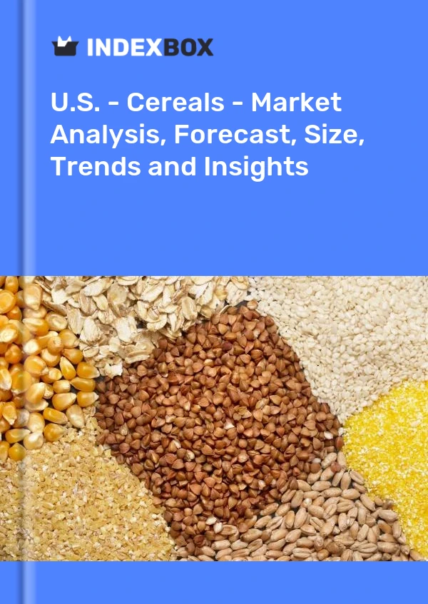 Bericht USA – Getreide – Marktanalyse, Prognose, Größe, Trends und Einblicke for 499$