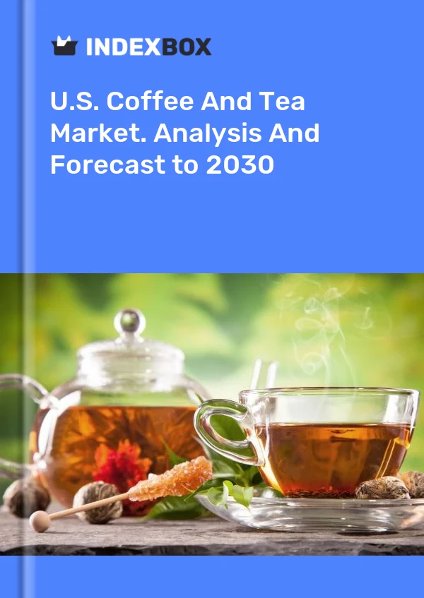 Bericht U.S. Coffee and Tea Market. Analysis and Forecast to 2025 for 499$