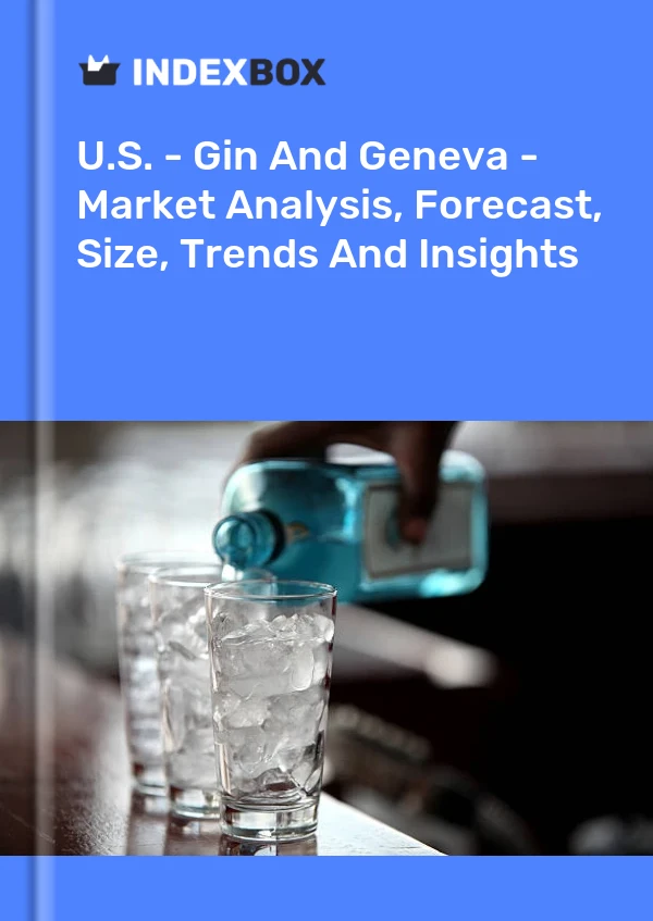 USA – Gin und Genf – Marktanalyse, Prognose, Größe, Trends und Einblicke