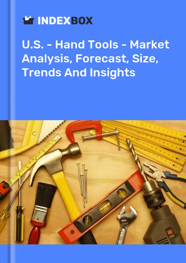 Bericht USA – Handwerkzeuge – Marktanalyse, Prognose, Größe, Trends und Einblicke for 499$