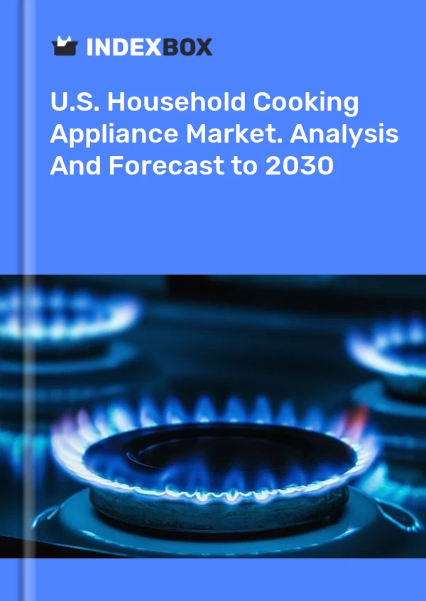 Bericht U.S. Household Cooking Appliance Market. Analysis and Forecast to 2025 for 499$