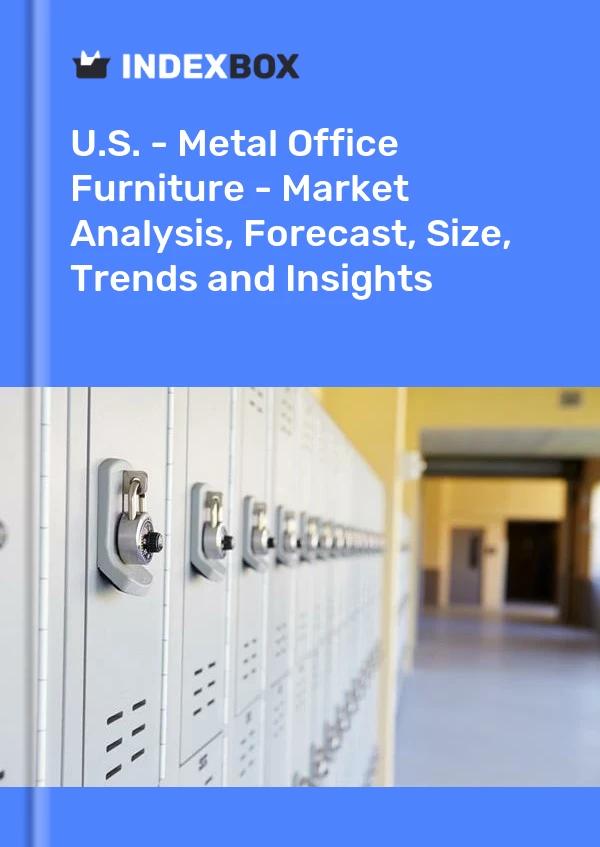 Bericht USA – Büromöbel aus Metall – Marktanalyse, Prognose, Größe, Trends und Einblicke for 499$