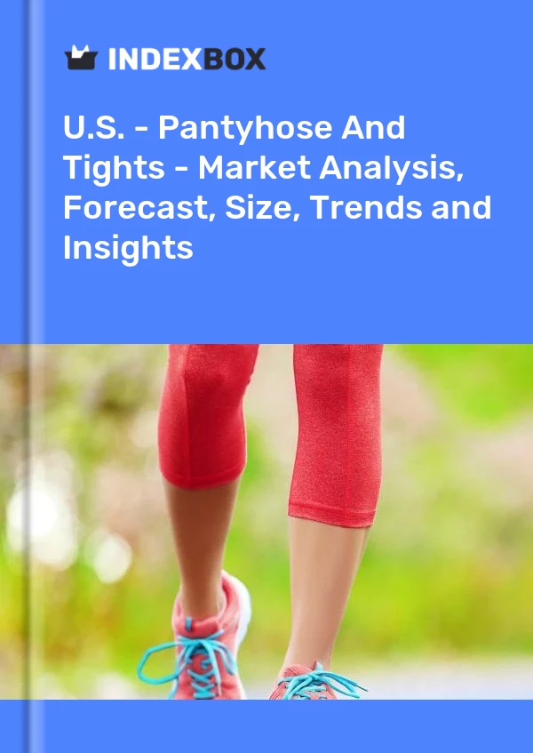 Report U.S. - Pantyhose and Tights - Market Analysis, Forecast, Size, Trends and Insights for 499$