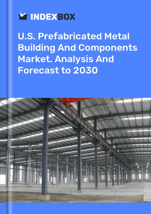 Bericht U.S. Prefabricated Metal Building and Components Market. Analysis and Forecast to 2025 for 499$