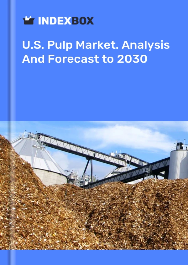 Bericht U.S. Pulp Market. Analysis and Forecast to 2025 for 499$