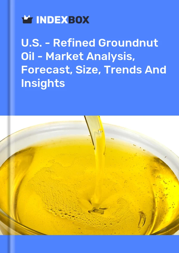 Bericht USA – Raffiniertes Erdnussöl – Marktanalyse, Prognose, Größe, Trends und Erkenntnisse for 499$