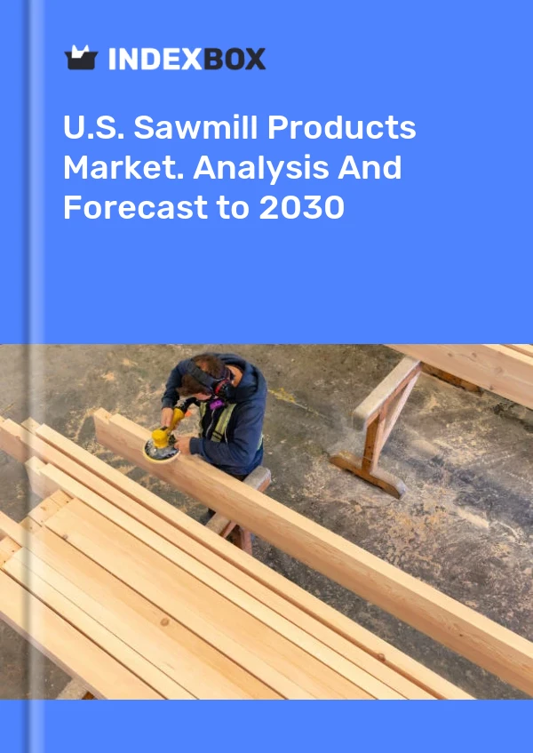 Bericht U.S. Sawmill Products Market. Analysis and Forecast to 2025 for 499$