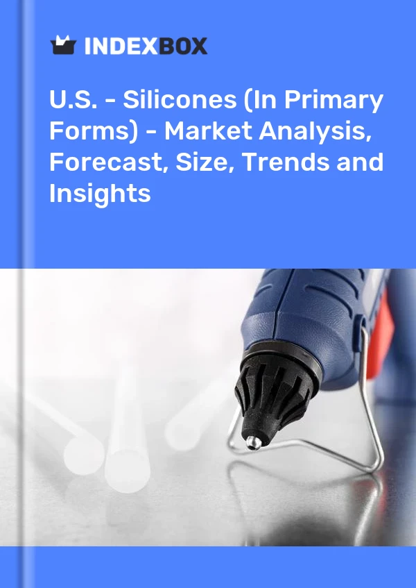 Bericht USA – Silikone (in Primärformen) – Marktanalyse, Prognose, Größe, Trends und Einblicke for 499$