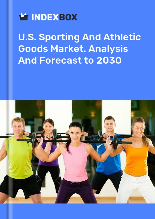 Bericht U.S. Sporting and Athletic Goods Market. Analysis and Forecast to 2025 for 499$