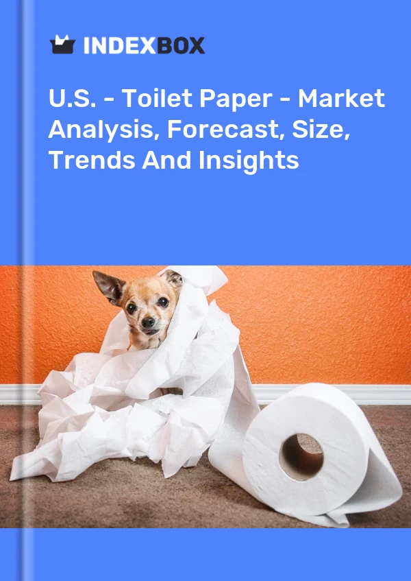 USA – Toilettenpapier – Marktanalyse, Prognose, Größe, Trends und Erkenntnisse