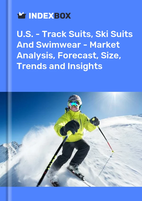 USA – Trainingsanzüge, Skianzüge und Badebekleidung – Marktanalyse, Prognose, Größe, Trends und Erkenntnisse