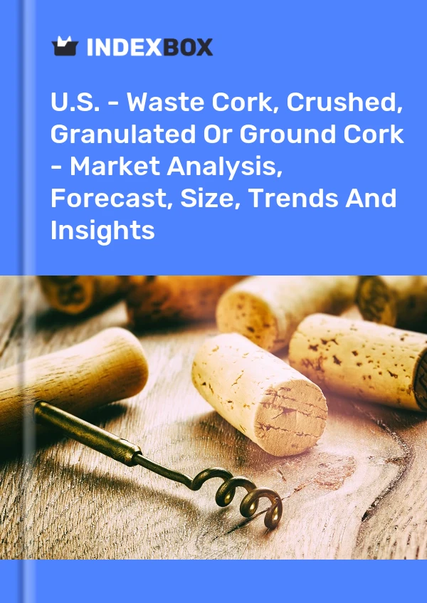 Bericht USA – Korkabfall, zerkleinerter, granulierter oder gemahlener Kork – Marktanalyse, Prognose, Größe, Trends und Erkenntnisse for 499$