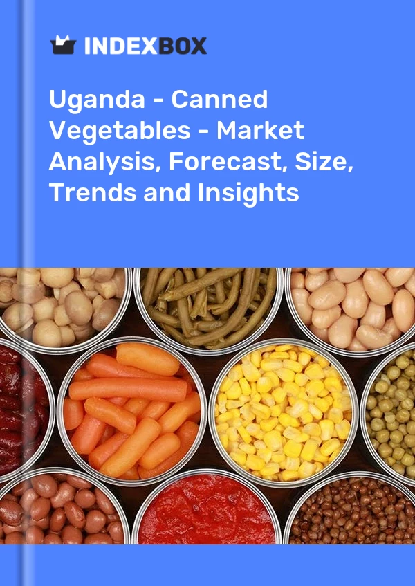 Uganda - Canned Vegetables - Market Analysis, Forecast, Size, Trends and Insights