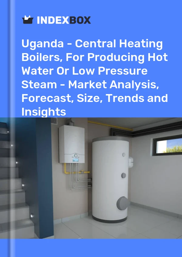 Report Uganda - Central Heating Boilers, for Producing Hot Water or Low Pressure Steam - Market Analysis, Forecast, Size, Trends and Insights for 499$