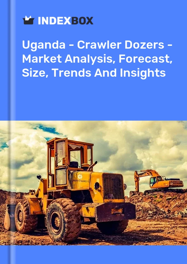 Uganda - Crawler Dozers - Market Analysis, Forecast, Size, Trends And Insights