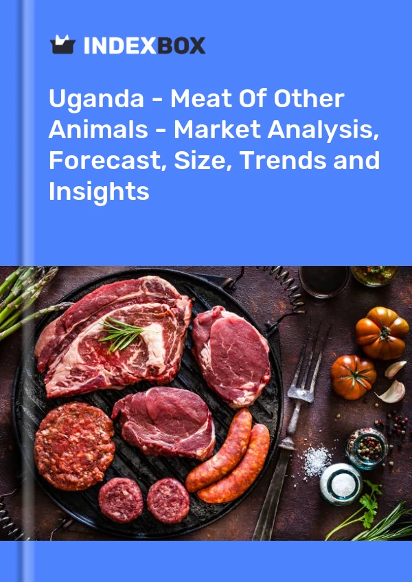 Report Uganda - Meat of Other Animals - Market Analysis, Forecast, Size, Trends and Insights for 499$