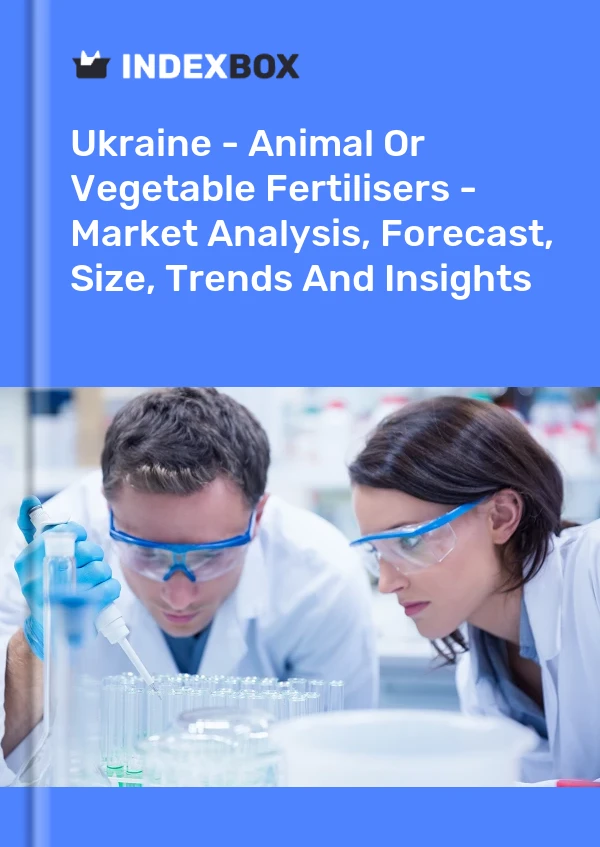 Report Ukraine - Animal or Vegetable Fertilisers - Market Analysis, Forecast, Size, Trends and Insights for 499$