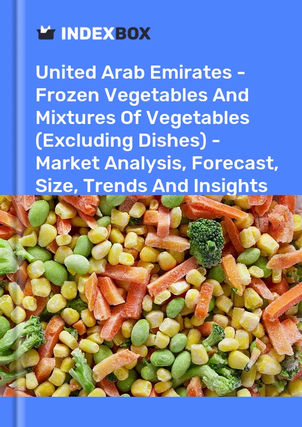 Report United Arab Emirates - Frozen Vegetables and Mixtures of Vegetables (Excluding Dishes) - Market Analysis, Forecast, Size, Trends and Insights for 499$