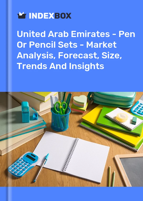 United Arab Emirates - Pen Or Pencil Sets - Market Analysis, Forecast, Size, Trends And Insights