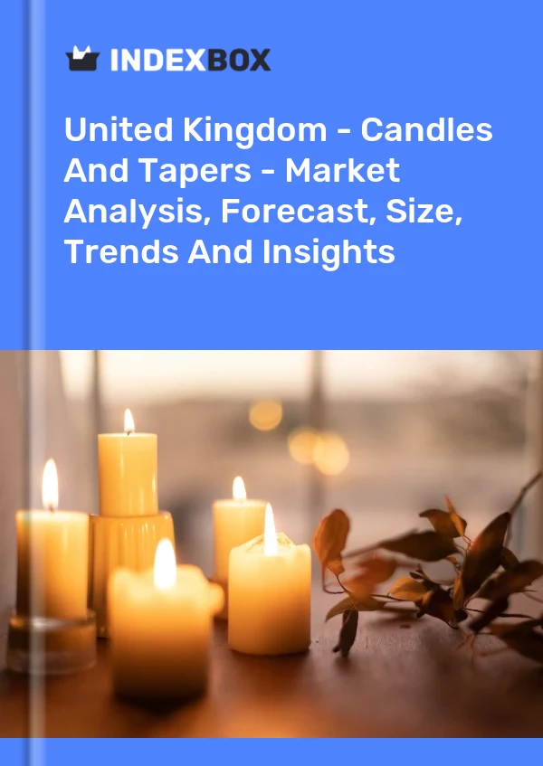 Bericht Vereinigtes Königreich – Kerzen und Kerzen – Marktanalyse, Prognose, Größe, Trends und Einblicke for 499$