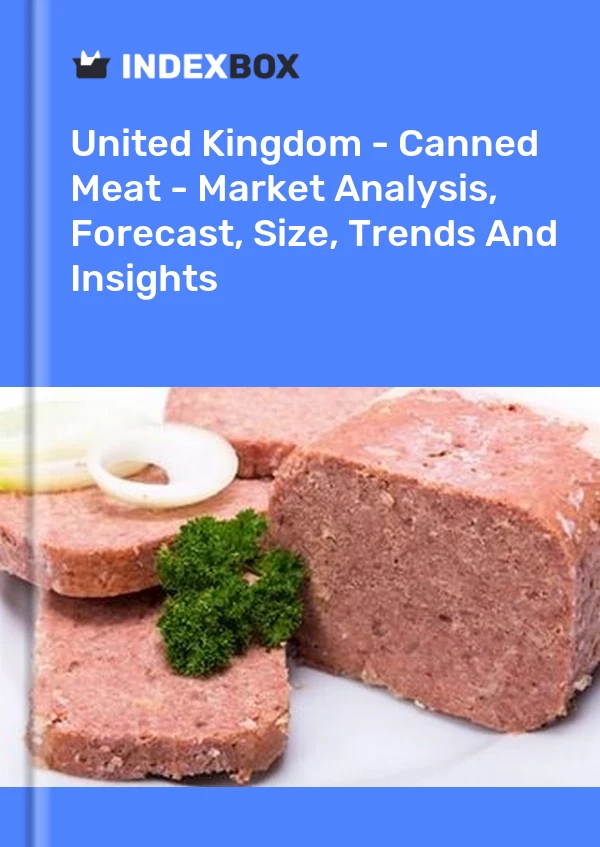Bericht Vereinigtes Königreich - Fleischkonserven - Marktanalyse, Prognose, Größe, Trends und Einblicke for 499$