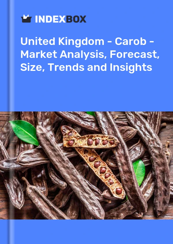 Report United Kingdom - Carob - Market Analysis, Forecast, Size, Trends and Insights for 499$