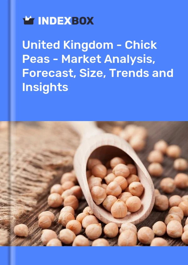 Bericht Vereinigtes Königreich - Kichererbsen - Marktanalyse, Prognose, Größe, Trends und Einblicke for 499$