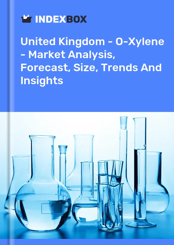 Report United Kingdom - O-Xylene - Market Analysis, Forecast, Size, Trends and Insights for 499$