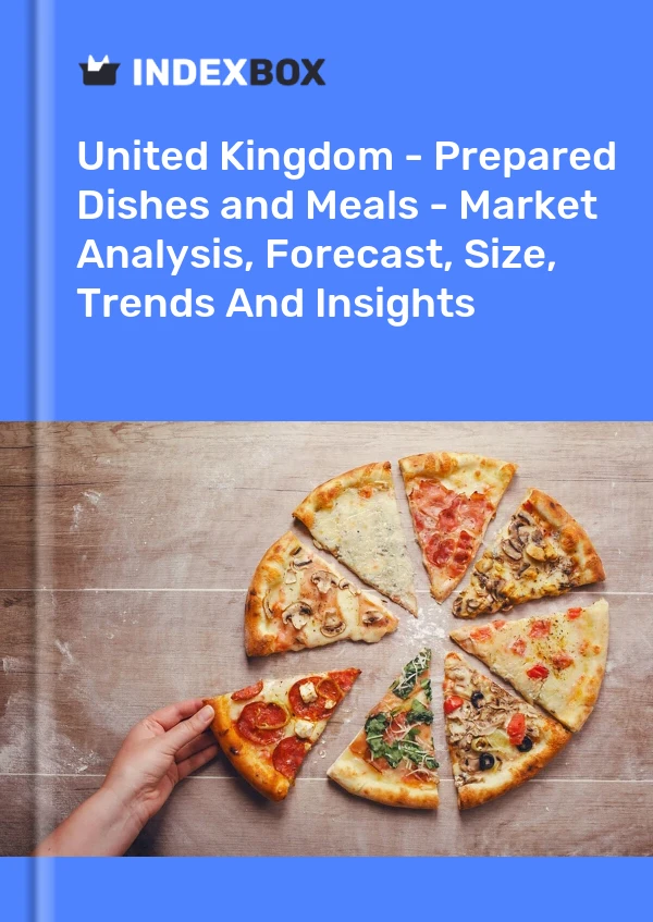 United Kingdom - Prepared Dishes and Meals - Market Analysis, Forecast, Size, Trends And Insights