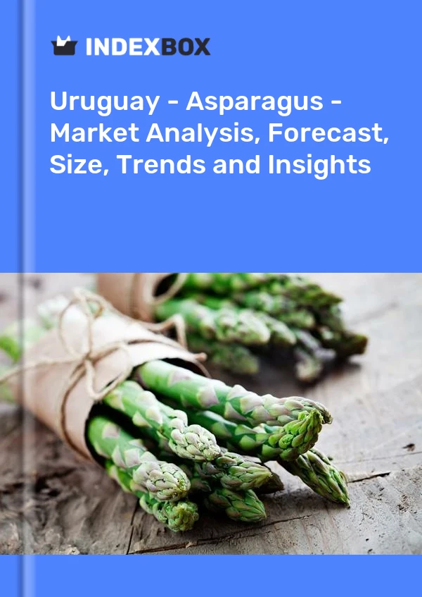 Report Uruguay - Asparagus - Market Analysis, Forecast, Size, Trends and Insights for 499$