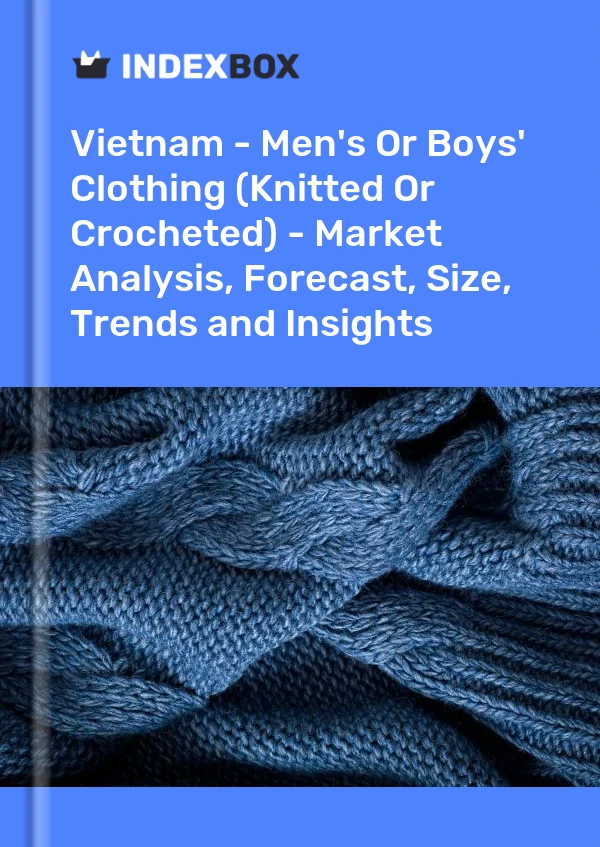 Vietnam - Men's Or Boys' Clothing (Knitted Or Crocheted) - Market Analysis, Forecast, Size, Trends and Insights