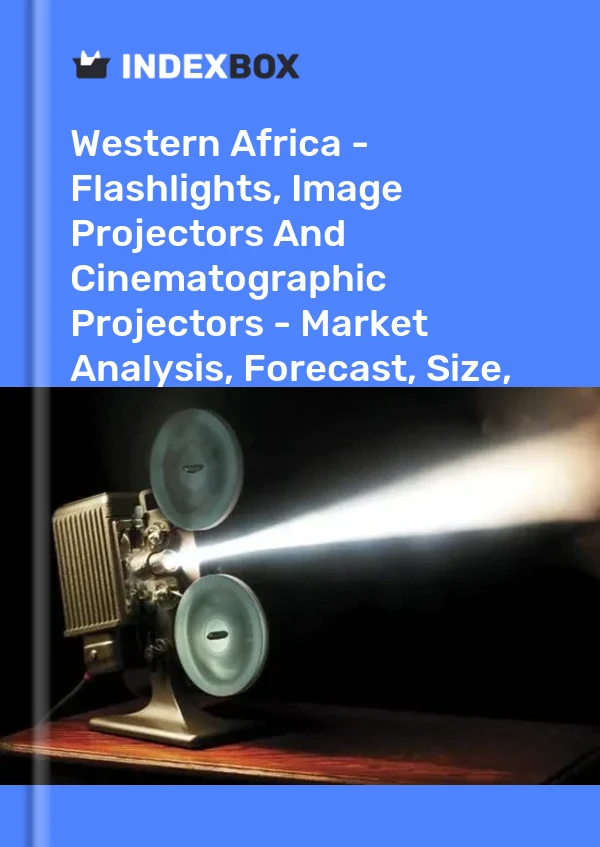 Report Western Africa - Flashlights, Image Projectors and Cinematographic Projectors - Market Analysis, Forecast, Size, Trends and Insights for 499$
