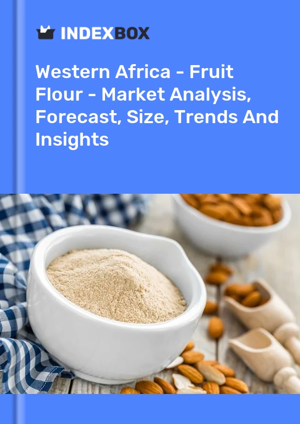 Report Western Africa - Fruit Flour - Market Analysis, Forecast, Size, Trends and Insights for 499$